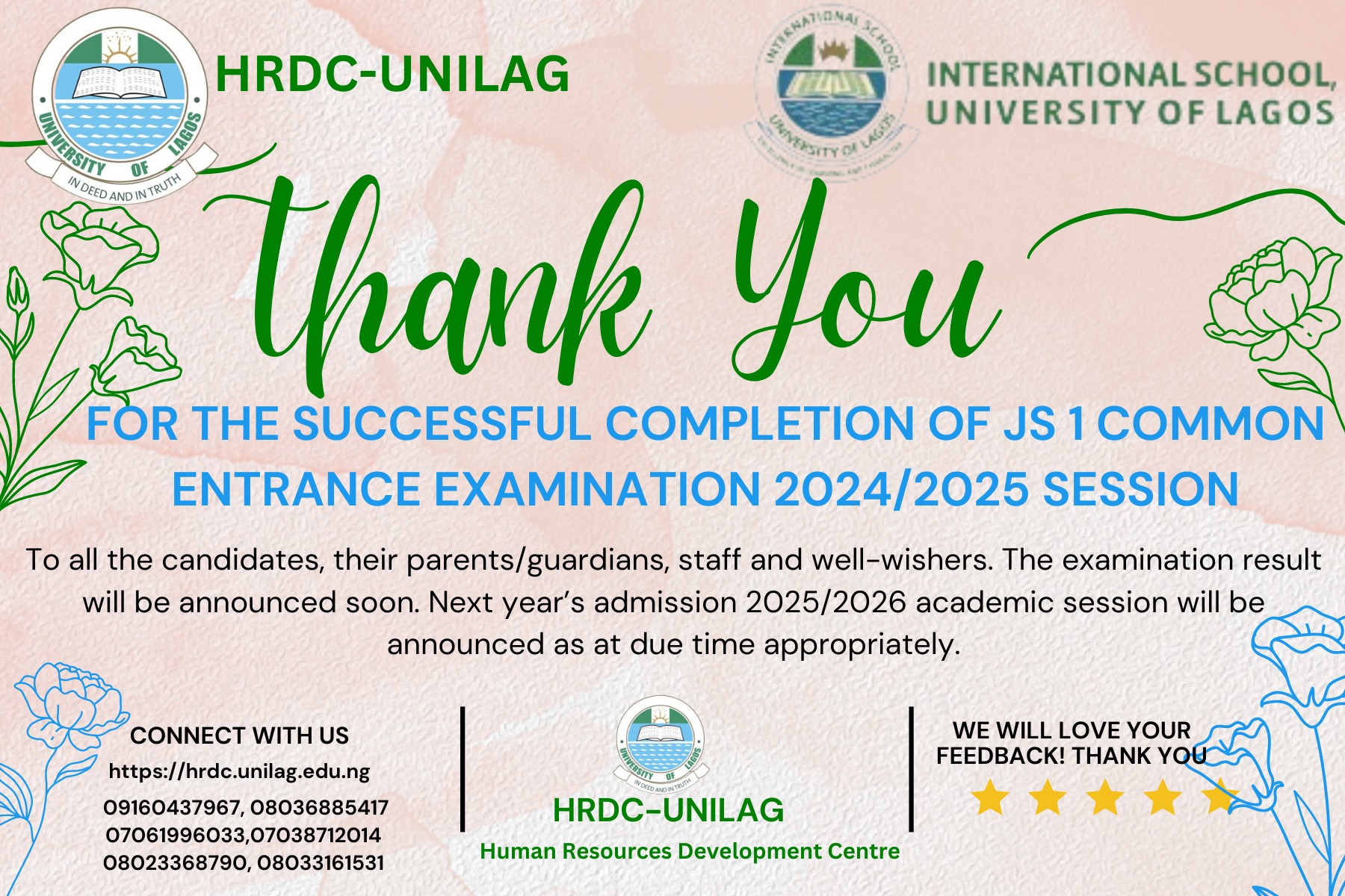 Human Resources Development Centre (HRDC) University of Lagos Announces Sales of 2024/2025 Admission into Basic 7 (JS1) International School University of Lagos. Application has ended for Basic 7, JS 1 common entrance examination into International School, University of Lagos, for the academic session of 2024-2025. The result of the common entrance examination will be announced at the appropriate time. Thank you all.