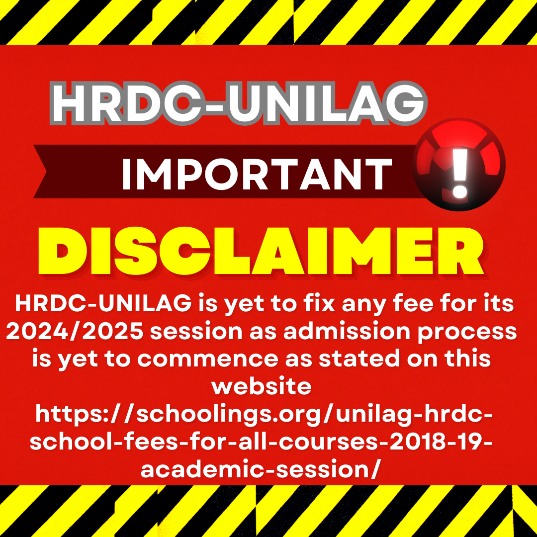 The attention of the Human Resources Development Centre (HRDC), University of Lagos (UNILAG), has been drawn to a false claim published on this website https://schoolings.org/unilag-hrdc-school-fees-for-all-courses-2018-19-academic-session/, regarding the commencement of new admissions for the 2024/2025 academic session and fees.