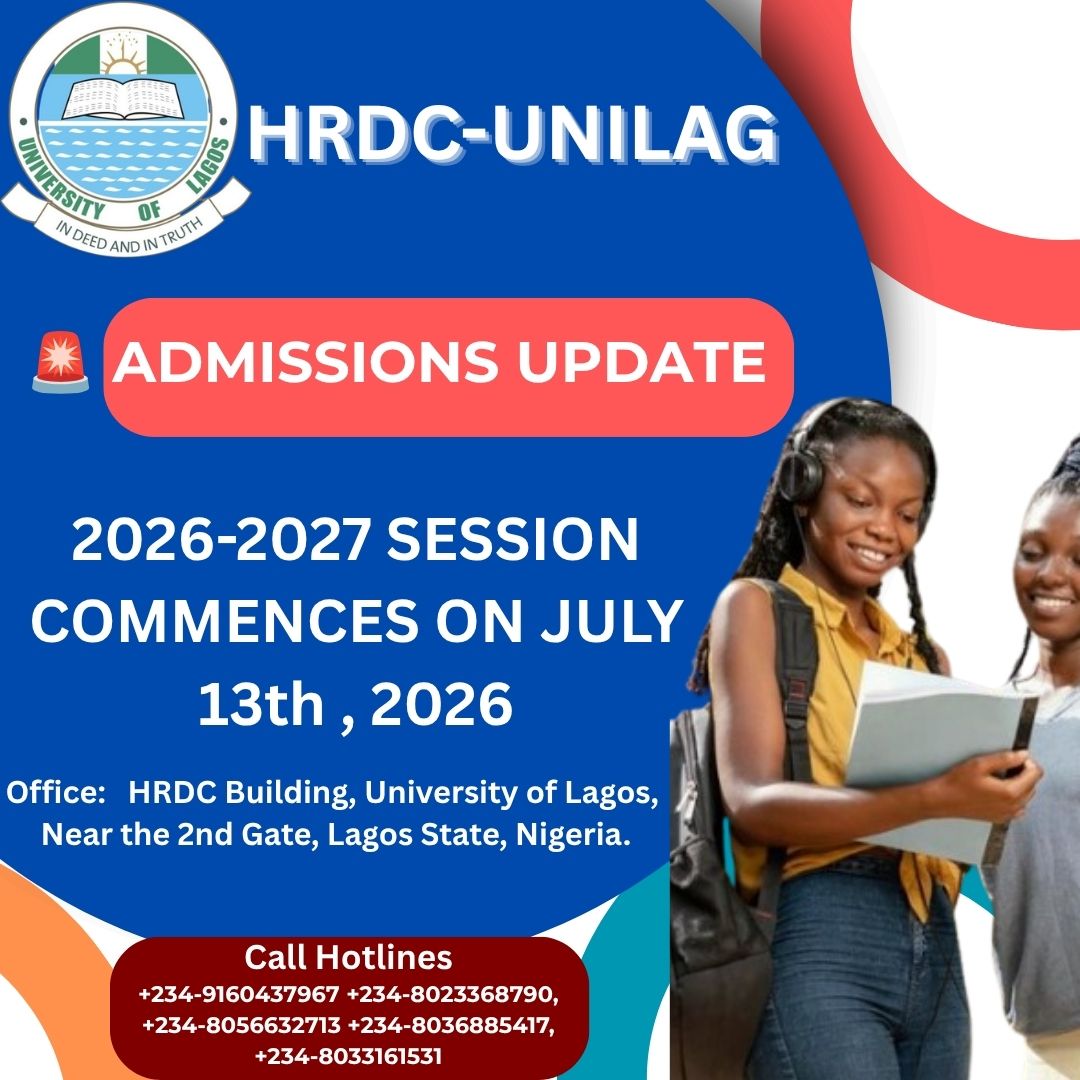 APPLICATIONS INTO HRDC-UNILAG PROGRAMMES FOR 2026-2027 ACADEMIC SESSION HAS COMMENCED Admission into the following 2025/2026 programmes is now CLOSED:
